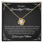 To My Mom- Love Knot Necklace