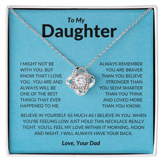 To My Daughter- BEST THING IN MY LIFE  - Love Knot Necklace