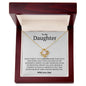 To My Daughter- Love - Love Knot Necklace